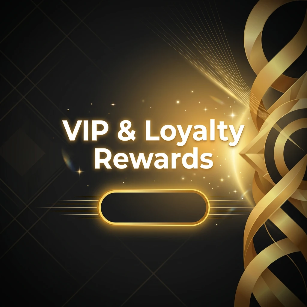 VIP & Loyalty Rewards